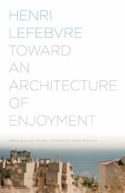 Cover of: TOWARD AN ARCHITECTURE OF ENJOYMENT by 