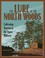 Cover of: LURE OF THE NORTH WOODS