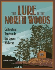 LURE OF THE NORTH WOODS by Aaron Shapiro