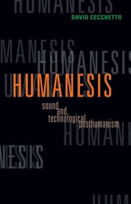 Humanesis Sound And Technological Posthumanism