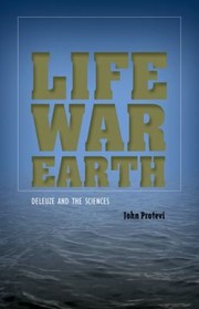 Cover of: Life War Earth Deleuze And The Sciences by 