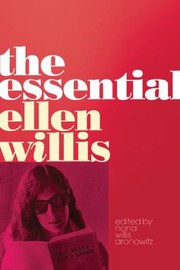 Cover of: The Essential Ellen Willis by 
