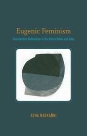 Cover of: EUGENIC FEMINISM by Asha Nadkarni