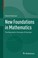 Cover of: New Foundations In Mathematics The Geometric Concept Of Number