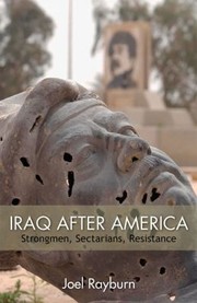 Cover of: Iraq After America Strongmen Sectarians Resistance