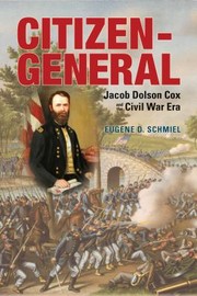Cover of: Citizengeneral Jacob Dolson Cox And The Civil War Era by 