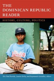 Cover of: The Dominican Republic Reader History Culture Politics