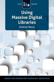 Using Massive Digital Libraries by Andrew Weiss