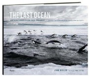 Cover of: The Last Ocean Antarcticas Ross Sea Project Saving The Most Pristine Ecosystem On Earth by 