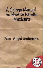 Cover of: A gringo manual on how to handle Mexicans