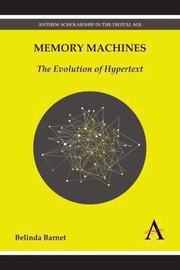 Cover of: Memory Machines The Evolution Of Hypertext by 