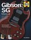 Cover of: Gibson Sg Manual How To Buy Maintain And Set Up Gibsons Alltime Bestselling Guitar