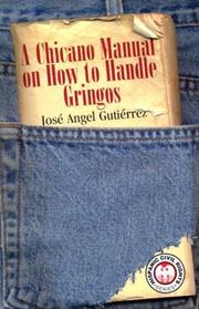 Cover of: A Chicano manual on how to handle gringos