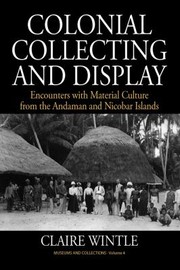 Cover of: Colonial Collecting And Display Encounters With Material Culture From The Andaman And Nicobar Islands