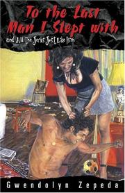 Cover of: To the Last Man I Slept with and All the Jerks Just Like Him