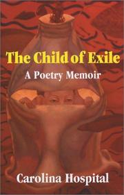 Cover of: The child of exile by Carolina Hospital