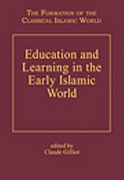 Cover of: Education And Learning In The Early Islamic World by Claude Gilliot