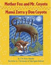 Mother Fox and Mr. Coyote / Mamá Zorra y Don Coyote by Victor Villasenor