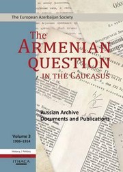 Cover of: The Armenian Question In The Caucasus V Russian Archive Documents And Publications