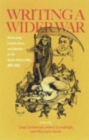 Writing A Wider War Rethinking Gender Race And Identity In The South African War 18991902 by Gregor Cuthbertson