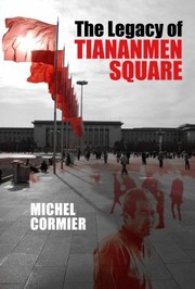 Cover of: The Legacy Of Tiananmen Square