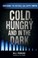 Cover of: Cold Hungry And In The Dark Exploding The Natural Gas Supply Myth