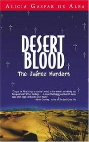 Cover of: Desert blood by Alicia Gaspar de Alba