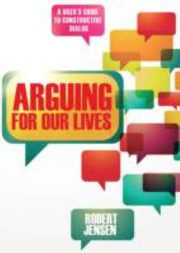 Cover of: Arguing For Our Lives A Users Guide To Constructive Dialog by 