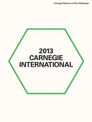 Cover of: 2013 Carnegie International