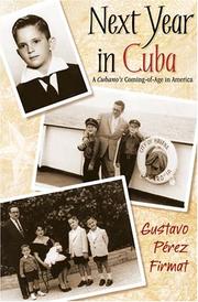 Cover of: Next year in Cuba by Gustavo Pérez Firmat, Gustavo Pérez Firmat