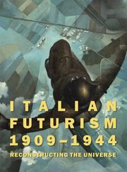 Cover of: Italian Futurism 19091944 Reconstructing The Universe