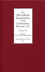 Cover of: The Mcculloch Examinations Of The Cambuslang Revival 1742 Conversion Narratives Form The Scottish Evangelical Awakening by 
