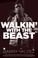 Cover of: Walkin with the Beast