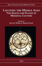 Cover of: Locating The Middle Ages The Spaces And Places Of Medieval Culture