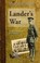 Cover of: Landers War19141919 The War Diaries Of Lt Charles Herbert Lander 10th Battalion Royal Warwickshire Regiment