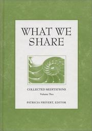 Cover of: What We Share (Collected Meditations, Volume 2) (Collected Meditations, V. 2.)
