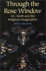 Cover of: Through the Rose Window: Art, Myth and the Religious Imagination