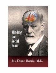 Minding The Social Brain by Jay Evans