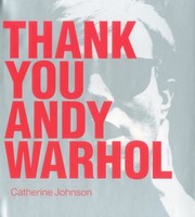 Cover of: Thank You Andy Warhol Interviews Conducted And Edited By Catherine Johnson by 