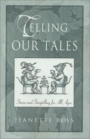 Cover of: Telling our tales: stories and storytelling for all ages