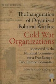 The Inauguration of Organized Political Warfare by Katalin Ka