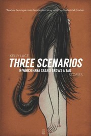 Three Scenarios In Which Hana Sasaki Grows A Tail Stories by Kelly Luce