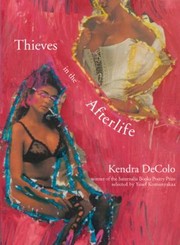 Thieves In The Afterlife by Kendra DeColo