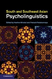 South and Southeast Asian Psycholinguistics by Heather Winskel