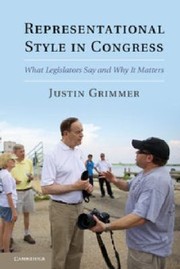 Representational Style In Congress What Legislators Say And Why It Matters by Justin Grimmer