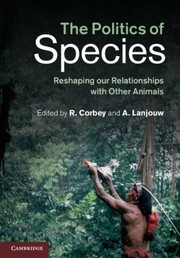 The Politics of Species by Raymond Corbey
