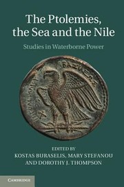 Cover of: The Ptolemies The Sea And The Nile Studies In Waterborne Power