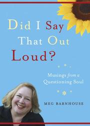 Cover of: Did I Say That Out Loud? by Meg Barnhouse, Meg Barnhouse