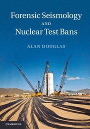 Cover of: Forensic Seismology and Nuclear Test Bans