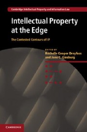 Cover of: Intellectual Property At The Edge The Contested Contours Of Ip by 